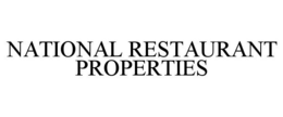 NATIONAL RESTAURANT PROPERTIES trademark
