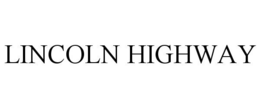 LINCOLN HIGHWAY trademark