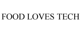 FOOD LOVES TECH trademark