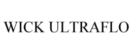 WICK ULTRAFLO trademark