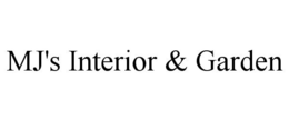 MJ'S INTERIOR & GARDEN trademark