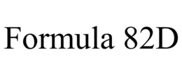 FORMULA 82D trademark