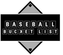 BASEBALL BUCKET LIST trademark