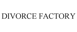 DIVORCE FACTORY trademark