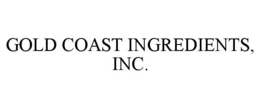 GOLD COAST INGREDIENTS, INC. trademark