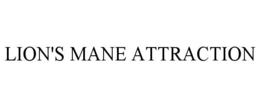 LION'S MANE ATTRACTION trademark