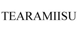TEARAMIISU trademark