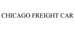 CHICAGO FREIGHT CAR trademark
