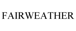 FAIRWEATHER trademark