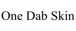 ONE DAB SKIN trademark