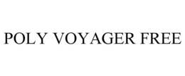 POLY VOYAGER FREE trademark
