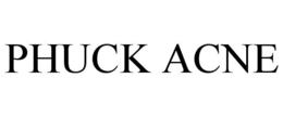 PHUCK ACNE trademark