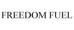 FREEDOM FUEL trademark