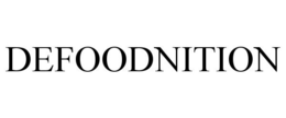 DEFOODNITION trademark