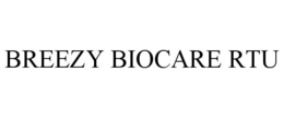 BREEZY BIOCARE RTU trademark