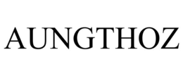 AUNGTHOZ trademark