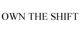 OWN THE SHIFT trademark