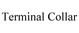 TERMINAL COLLAR trademark