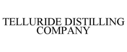 TELLURIDE DISTILLING COMPANY trademark