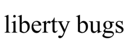 LIBERTY BUGS trademark
