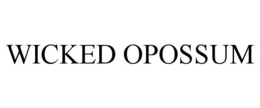 WICKED OPOSSUM trademark
