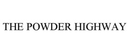 THE POWDER HIGHWAY trademark
