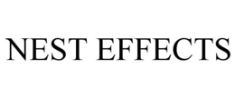 NEST EFFECTS trademark