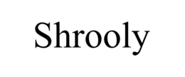 SHROOLY trademark