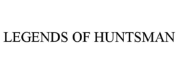 LEGENDS OF HUNTSMAN trademark
