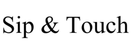 SIP & TOUCH trademark