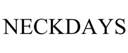 NECKDAYS trademark