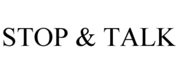 STOP & TALK trademark