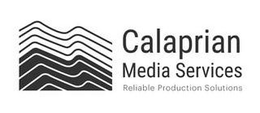 CALAPRIAN MEDIA SERVICES RELIABLE PRODUCTION SOLUTIONS trademark
