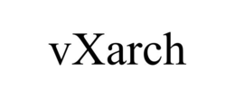 VXARCH trademark