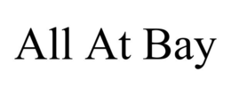 ALL AT BAY trademark