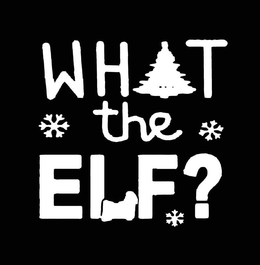 WHAT THE ELF ? trademark