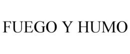 FUEGO Y HUMO trademark