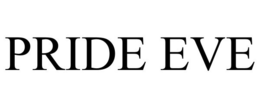 PRIDE EVE trademark