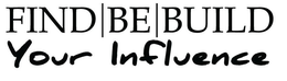 FIND BE BUILD YOUR INFLUENCE trademark