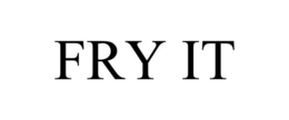 FRY IT trademark
