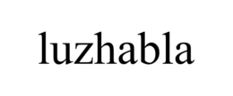 LUZHABLA trademark