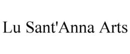 LU SANT'ANNA ARTS trademark