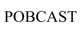 POBCAST trademark