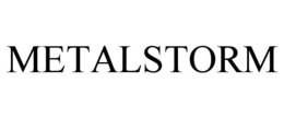 METALSTORM trademark
