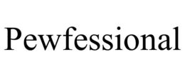 PEWFESSIONAL trademark