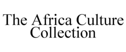 THE AFRICA CULTURE COLLECTION trademark