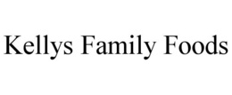 KELLYS FAMILY FOODS trademark