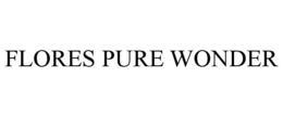 FLORES PURE WONDER trademark