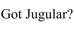 GOT JUGULAR? trademark
