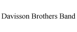 DAVISSON BROTHERS BAND trademark